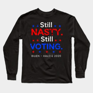 Still Nasty Still Voting with Stars Design, 2020 Election for Bide Harris President Long Sleeve T-Shirt